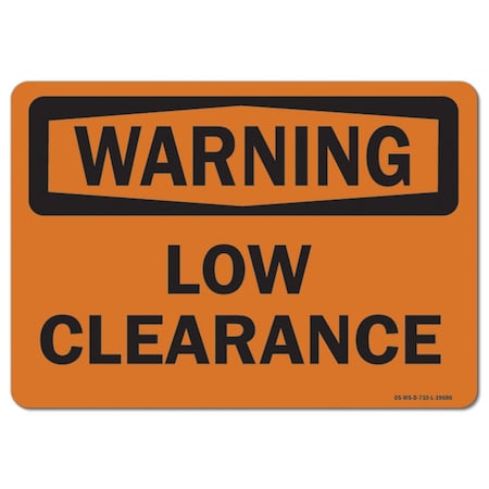 Safety Sign, OSHA Warning, 18" Height, Aluminum, Low Clearance, Landscape